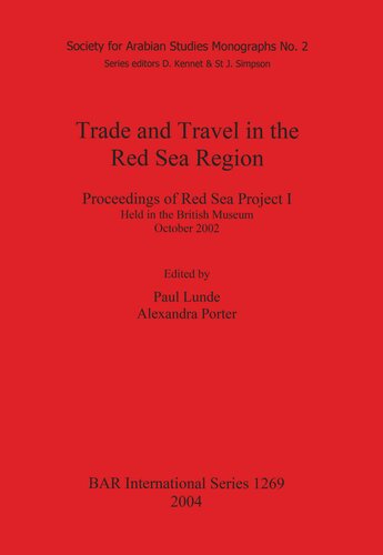 Trade And Travel In The Red Sea Region Proceedings Of Red Sea Project I Held In The British Museum October 2002 Paul Lunde