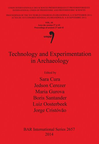 Technology And Experimentation In Archaeology Sara Cura Jedson Cerezer