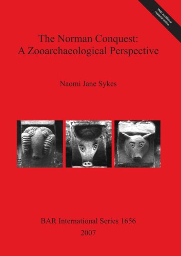 The Norman Conquest A Zooarchaeological Perspective Naomi Jane Sykes
