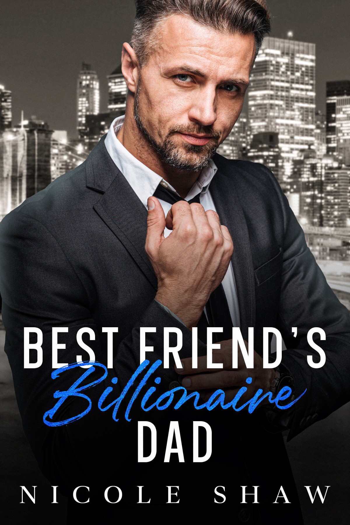 Best Friends Billionaire Dad Nicole Shaw