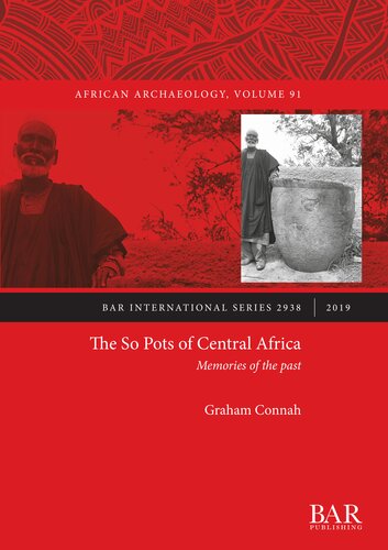 The So Pots Of Central Africa Memories Of The Past Graham Connah