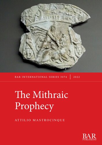 The Mithraic Prophecy Attilio Mastrocinque