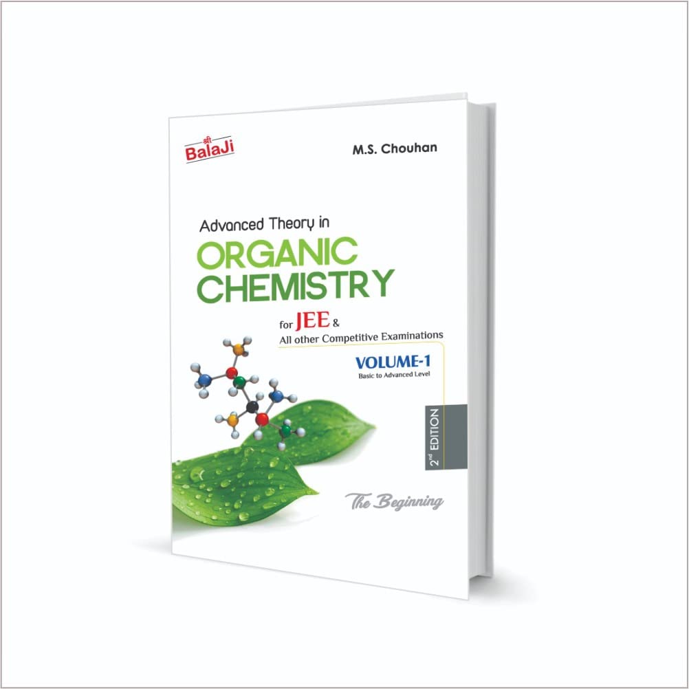 Advanced Theory In Organic Chemistry For Jee 1st Edition Ms Chouhan