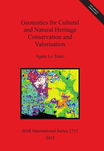 Geomatics For Cultural And Natural Heritage Conservation And Valorisation Agata Lo Tauro