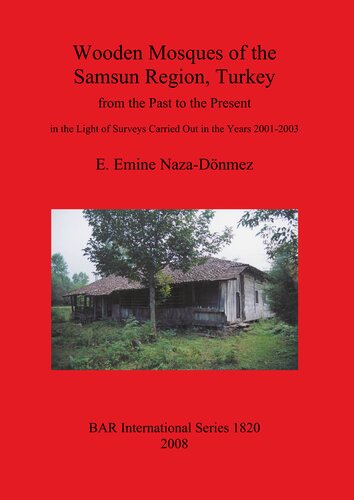 Wooden Mosques Of The Samsun Region Turkey Emel Emine Nazadnmez