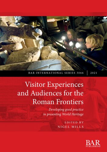 Visitor Experiences And Audiences For The Roman Frontiers Nigel Mills