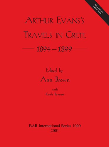 Arthur Evanss Travels In Crete 18941899 Sir Arthur Evans