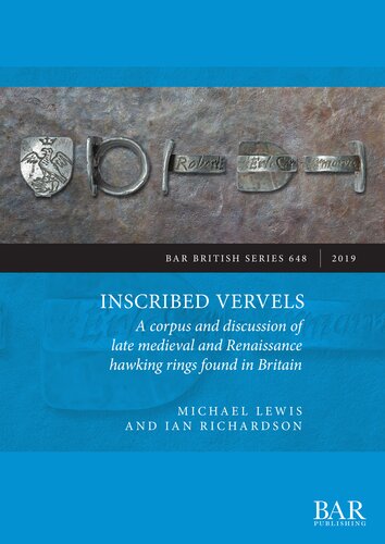 Inscribed Vervels A Corpus And Discussion Of Late Medieval And Renaissance Hawking Rings Found In Britain Michael J Lewis