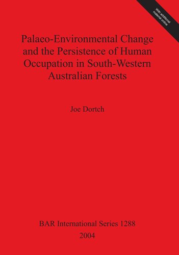 Palaeoenvironmental Change And The Persistence Of Human Occupation In Southwestern Australian Forests Joe Dortch