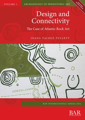 Design And Connectivity The Case Of Atlantic Rock Art Joana Valdeztullett