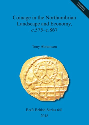 Coinage In The Northumbrian Landscape And Economy C575c867 Tony Abramson
