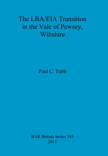 The Lbaeia Transition In The Vale Of Pewsey Wiltshire Paul C Tubb