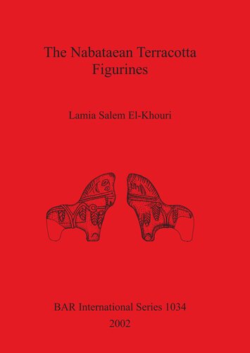 The Nabataean Terracotta Figurines Lamia Salem Elkhouri