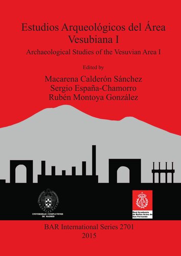 Estudios Arqueolgicos Del Rea Vesubiana I Archaeological Studies Of The Vesuvian Area I Macarena Caldern Snchez Editor