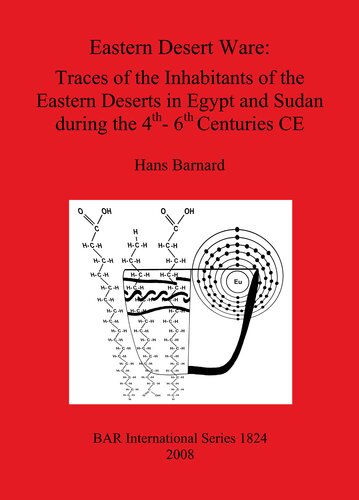 Eastern Desert Ware Traces Of The Inhabitants Of The Eastern Deserts In Egypt And Sudan During The 4th 6th Centuries Ce Illustrated Hans Barnard