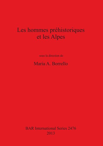 Les Hommes Prhistoriques Et Les Alpes Bilingual Maria A Borrello
