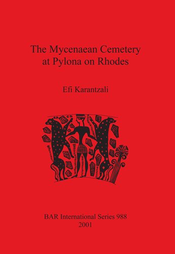 The Mycenaean Cemetery At Pylona On Rhodes Efi Karantzali