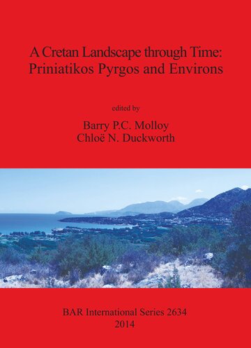 A Cretan Landscape Through Time Priniatikos Pyrgos And Environs Barry P C Molloy