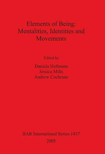 Elements Of Being Mentalities Identities And Movements Daniela Hofmann
