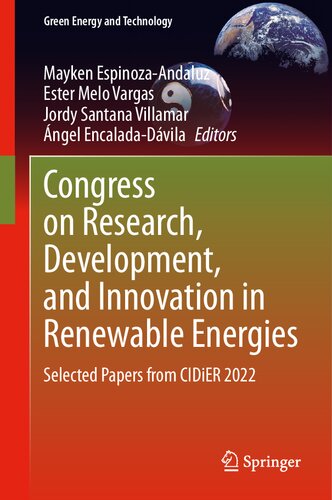 Congress On Research Development And Innovation In Renewable Energies Selected Papers From Cidier 2022 Mayken Espinozaandaluz