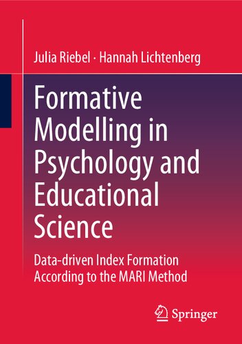Formative Modelling In Psychology And Educational Science Datadriven Index Formation According To The Mari Method Julia Riebel