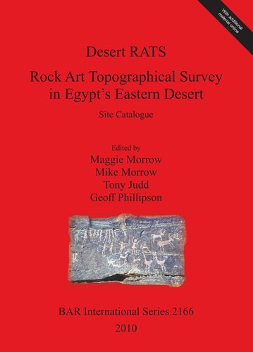 Desert Rats Rock Art Topographical Survey In Egypts Eastern Desert Site Catalogue Maggie Morrow