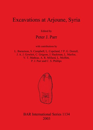 Excavations At Arjourne Syria Peter J Parr With Contributions By L Barnetson
