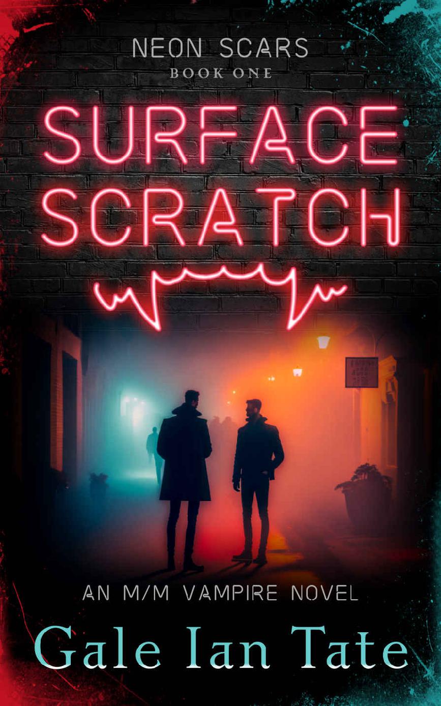 Surface Scratch An Mm Vampire Novel Neon Scars Book 1 Gale Ian Tate