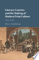 Literary Coteries And The Making Of Modern Print Culture 17401790 Betty A Schellenberg