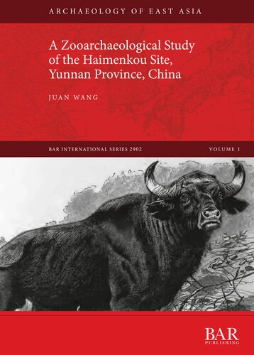 A Zooarchaeological Study Of The Haimenkou Site Yunnan Province China Juan Wang