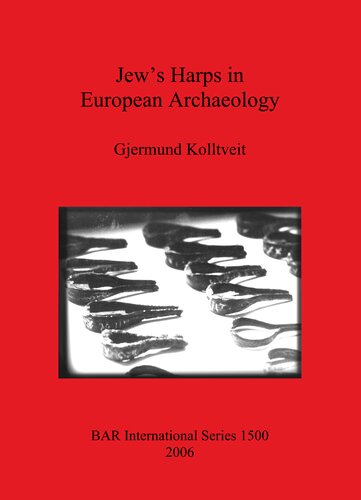 Jews Harps In European Archaeology Gjermund Kolltveit