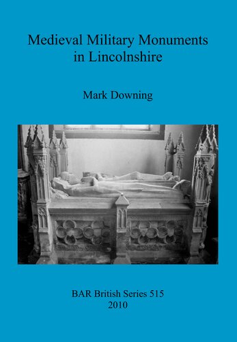 Medieval Military Monuments In Lincolnshire Mark Downing