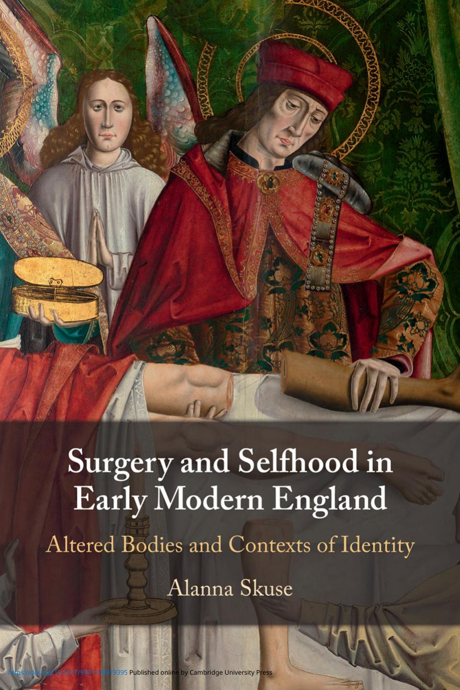 Surgery And Selfhood In Early Modern England Alanna Skuse