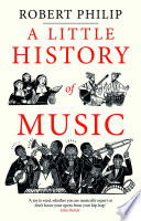 A Little History Of Music Robert Philip