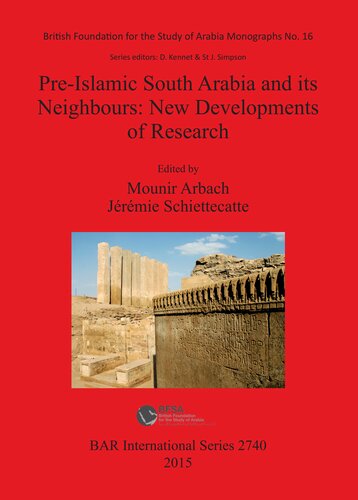 Preislamic South Arabia And Its Neighbours New Developments Of Research Proceedings Of The 17th Rencontres Sabennes Held In Paris 68 June 2013 Mounir Arbach