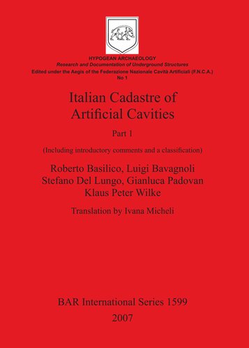 Italian Cadastre Of Artificial Cavities Part 1 Including Introductory Comments And A Classification Roberto Basilico