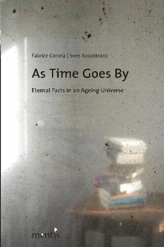 As Time Goes By Eternal Facts In An Ageing Universe Fabrice Correira And Sven Rosenkranz