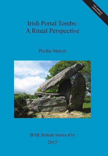 Irish Portal Tombs A Ritual Perspective Phyllis Mercer