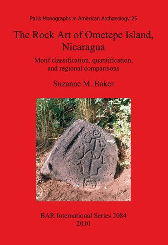 The Rock Art Of Ometepe Island Nicaragua Motif Classification Quantification And Regional Comparisons Suzanne M Baker