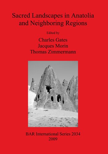 Sacred Landscapes In Anatolia And Neighboring Regions Charles Gates