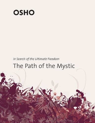 The Path Of The Mystic In Search Of The Ultimate Freedom 2007th Edition Osho