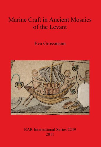 Marine Craft In Ancient Mosaics Of The Levant Eva Grossmann