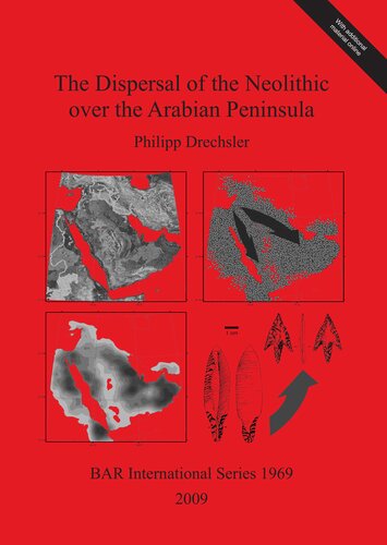 The Dispersal Of The Neolithic Over The Arabian Peninsula Philipp Drechsler