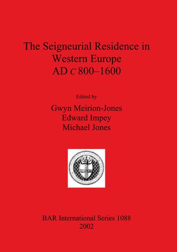 The Seigneurial Residence In Western Europe Ad C 8001600 Gwyn Meirionjones