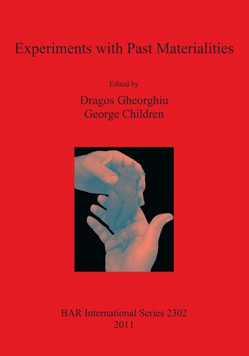 Experiments With Past Materialities Dragos Gheorghiu George C Children