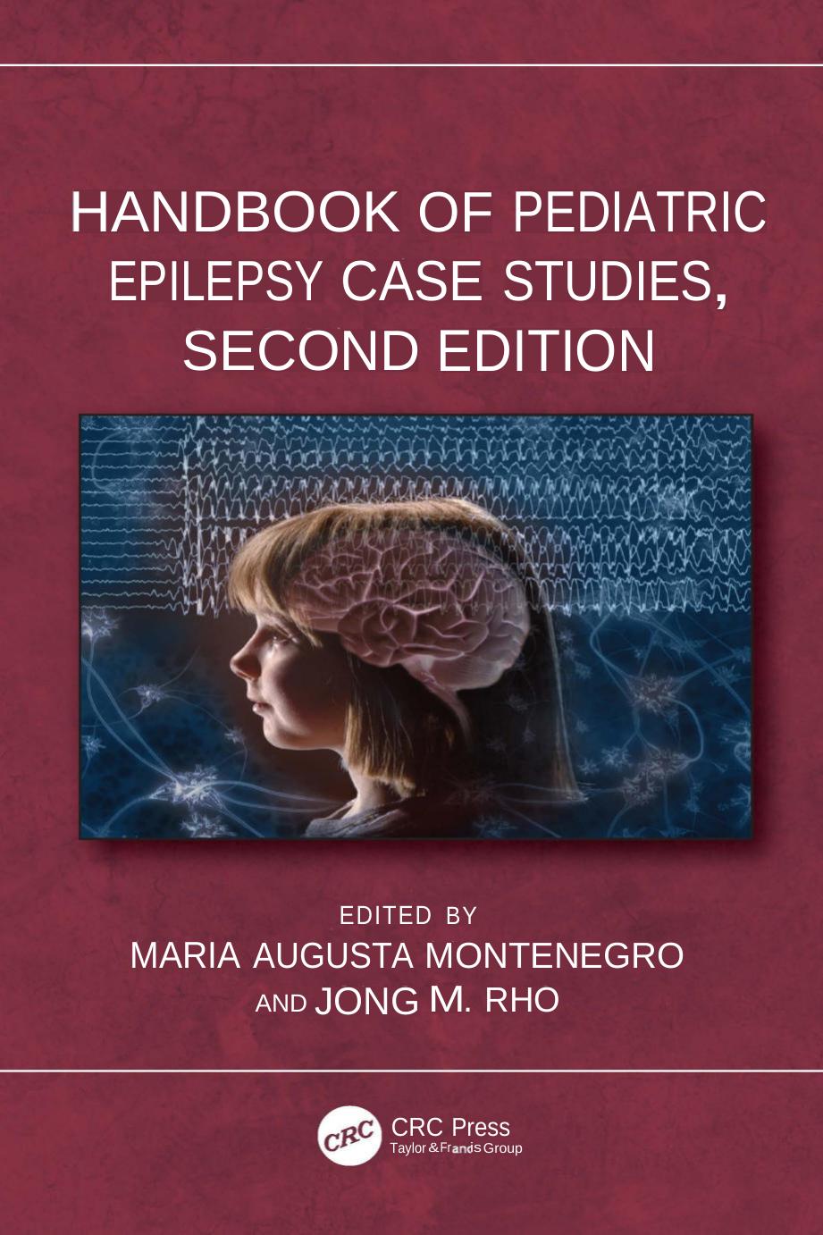 Handbook Of Pediatric Epilepsy Case Studies Second Edition 2nd Maria Augusta Montenegro Jong M Rho