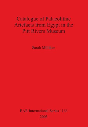 Catalogue Of Palaeolithic Artefacts From Egypt In The Pitt Rivers Museum Sarah Milliken