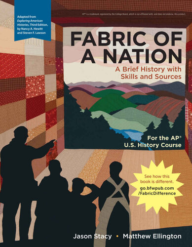 Fabric Of A Nation A Brief History With Skills And Sources For The Ap Course Brief Jason Stacy