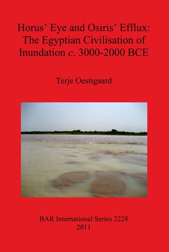 Horus Eye And Osiris Efflux The Egyptian Civilisation Of Inundation C 30002000 Bce Terje Oestigaard