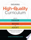 Ensuring Highquality Curriculum How To Design Revise Or Adopt Curriculum Aligned To Student Success Angela Di Michele Lalor